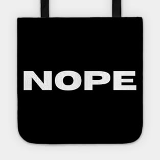 NOPE. Sarcastic and Funny Saying Phrase, Cute Phrase Tote