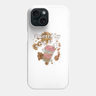 Powered by a cup of coffee Phone Case