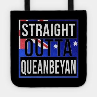 Straight Outta Queanbeyan - Gift for Australian From Queanbeyan in New South Wales Australia Tote