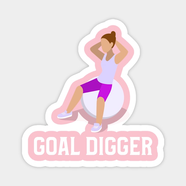 goal digger Magnet by WOAT