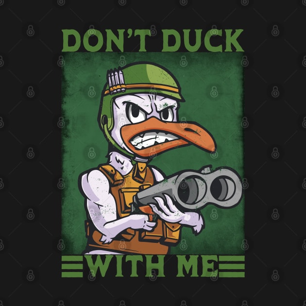 Don't duck with me - Funny Hunting Duck Pun by Emmi Fox Designs