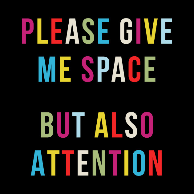 Please Give Me Space by n23tees