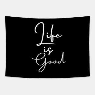 Life Is Good Tapestry