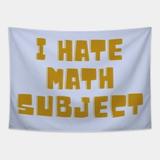 I hate subject Tapestry