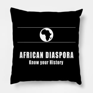 African diaspora – know your history Pillow