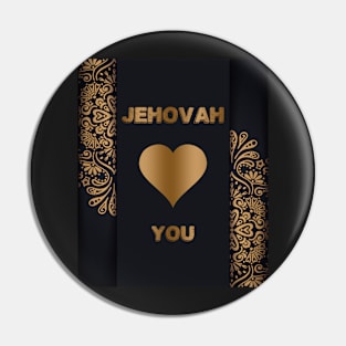 JEHOVAH LOVES YOU Pin