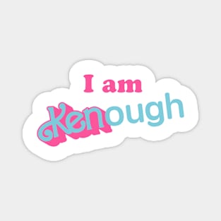 I am Kenough Magnet