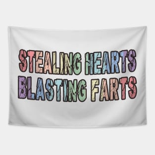 Stealing Hearts and Blasting Farts - Funny Saying For Kids Clothing, Baby Toddler Newborn Apparel and Valentines Day Humor Tapestry