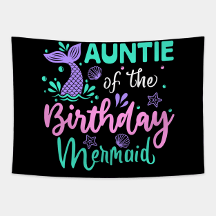 Auntie Of The Birthday Mermaid Family Matching Party Tapestry