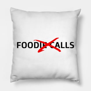 Cancel foodie calls Pillow