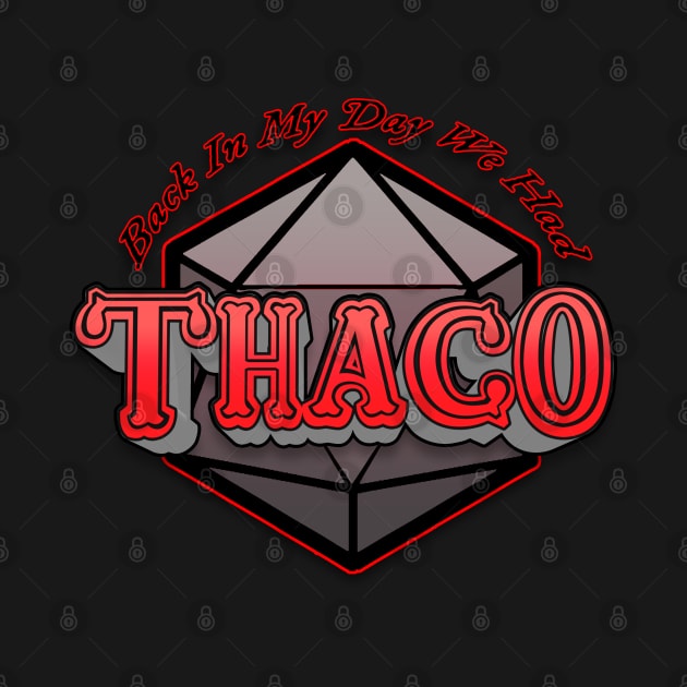 Back in my day we had THAC0. by Hiraeth Tees