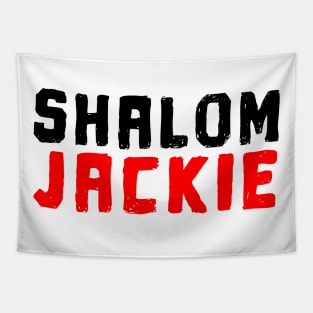 Friday Night Dinner - SHALOM JACKIE Tapestry