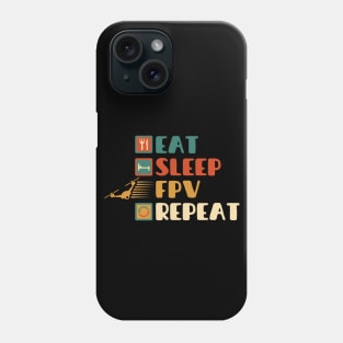 Eat sleep FPV repeat Phone Case