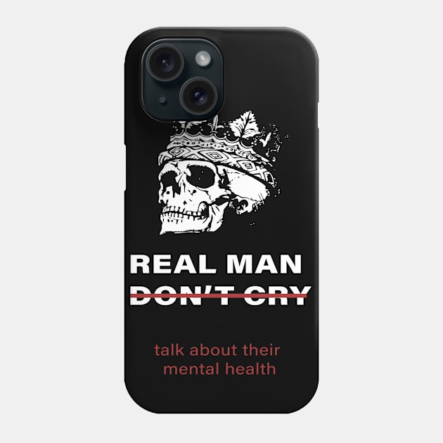 men don't cry talk about their mental health :homor men quote 2020 gift idea Phone Case by flooky