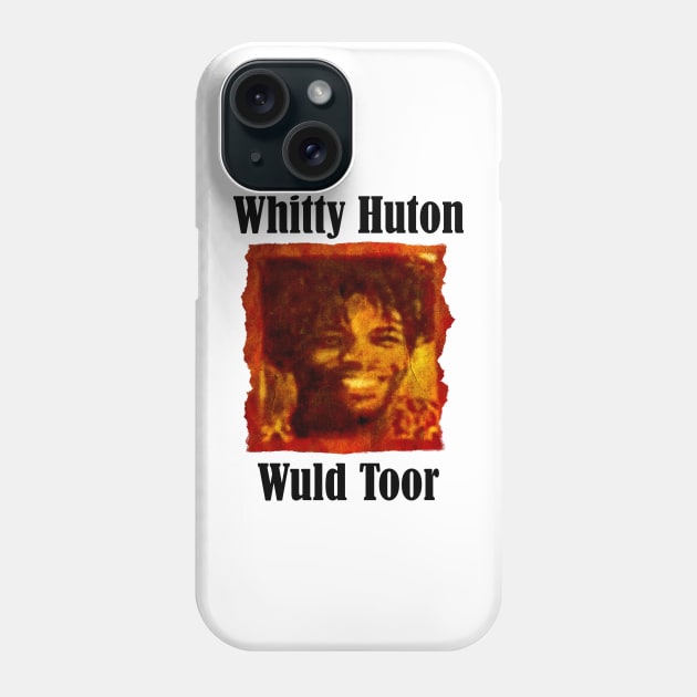 The Whitty Huton Wuld Toor Parody Phone Case by STICKY ROLL FRONTE