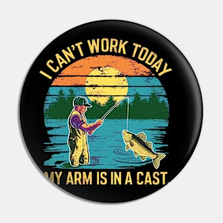 i can't work today, my arm is in a cast Pin