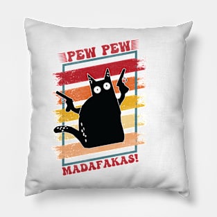 Pew Pew Madafakas Cat Shirts Pillow
