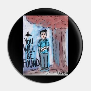 You Will Be Found Pin