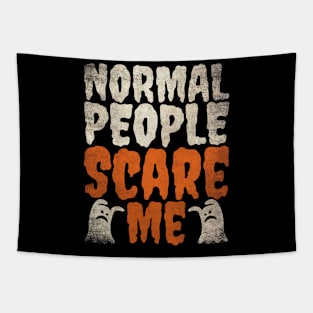 Normal People Scare Me Funny Halloween Saying Tapestry