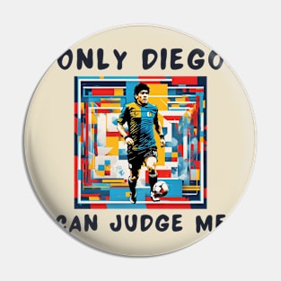 Only diego can judge me Pin