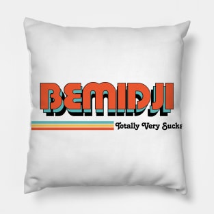 Bemidji - Totally Very Sucks Pillow