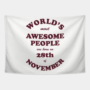 World's Most Awesome People are born on 28th of November Tapestry