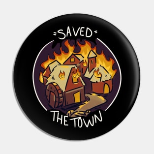 RPG Burned Down The Town - "Saved" - Dark Mode Pin