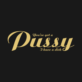 Pussy T-Shirt