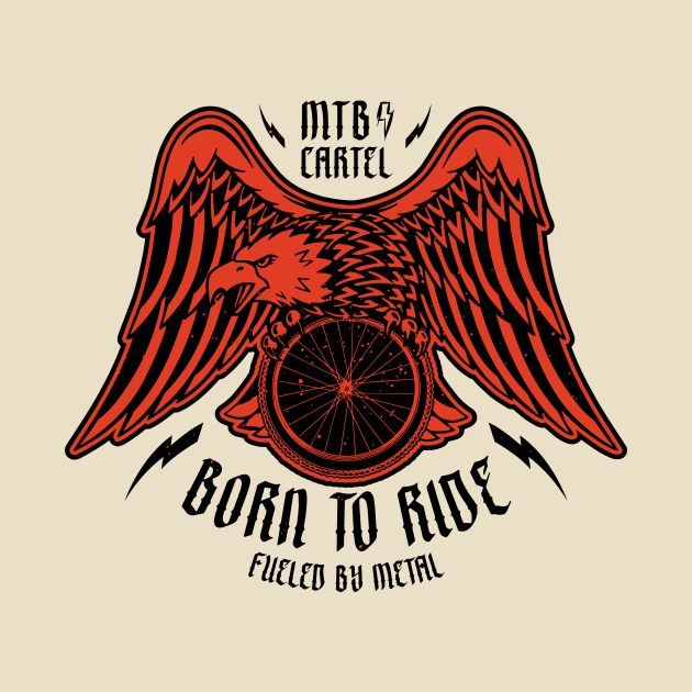 Born To Ride Eagle Mountain Biking Graphic - Blood by pedalhead