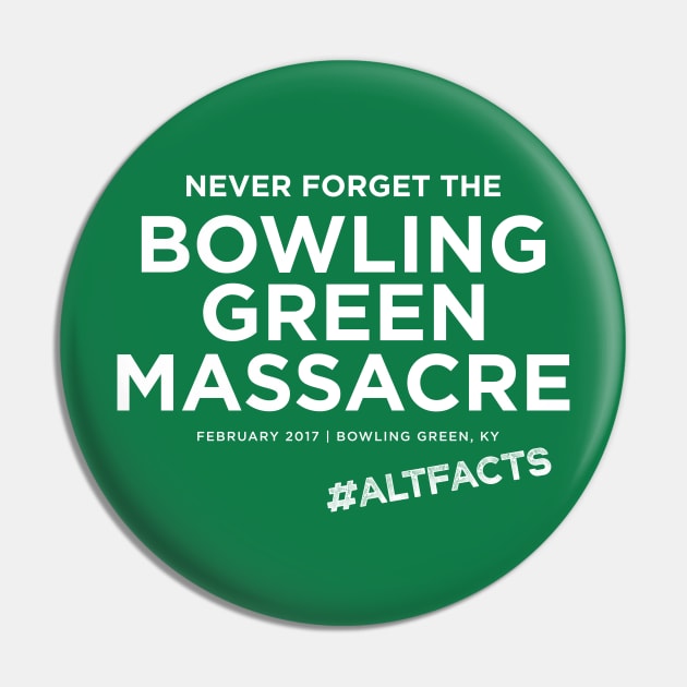 Bowling Green Massacre - never forget Pin by e2productions