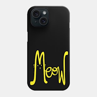 Meow -Funny Typographic Cute Cat Design Phone Case