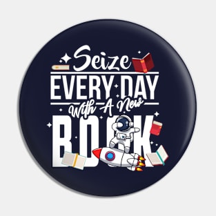 Seize Everyday With A New Book Pin