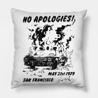 No Apologies! Pillow