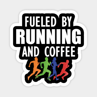 Runner - Fueled by running and coffee w Magnet