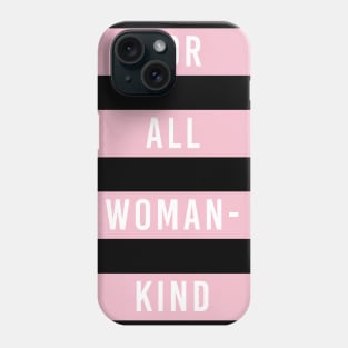 Feminist For all Womenkind Movement Phone Case