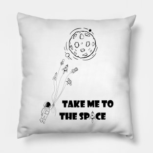 Take me to the space Pillow