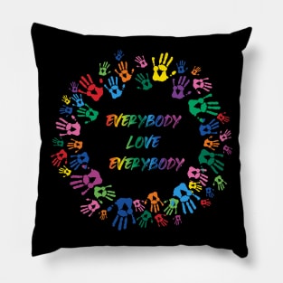 Everybody Love Everybody - All Colors Matter Pillow