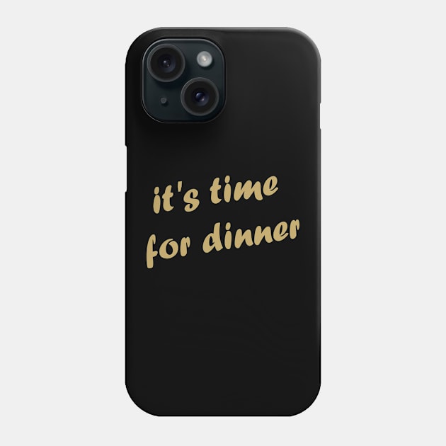 It's time for dinner! Phone Case by klg01