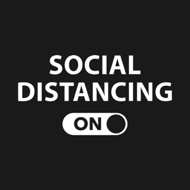 Social Distancing Expert , funny introvert by MZZART