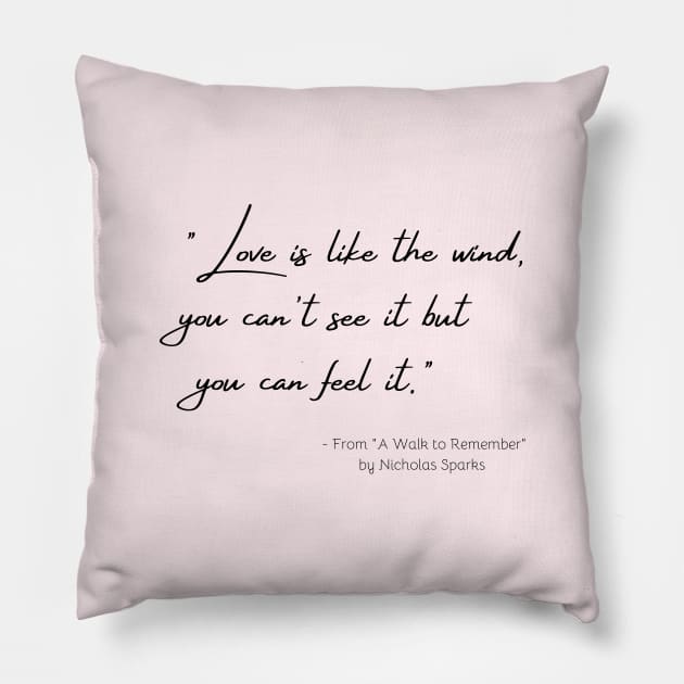 A Quote about Love from "A Walk to Remember" by Nicholas Sparks Pillow by Poemit