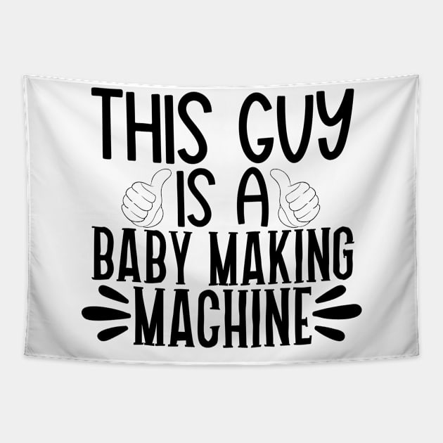 This guy is a baby making machine Tapestry by Coral Graphics