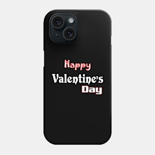 Happy valentine's day Phone Case