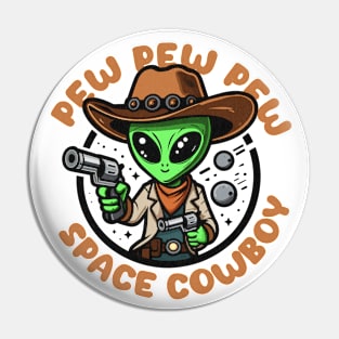 Space Cowboy Funny Alien Pin