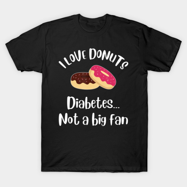 Diabetic Gift Men Women I Love Donuts