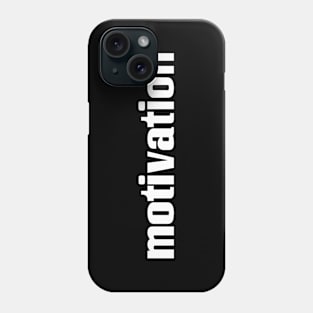 Motivation Phone Case