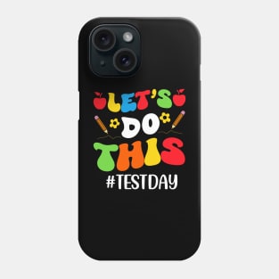 Let's Do This Groovy Test Day Phone Case