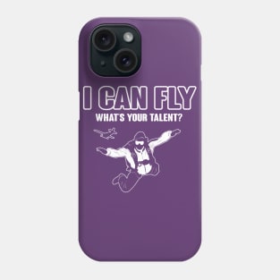 I can fly what's your talent (white) Phone Case