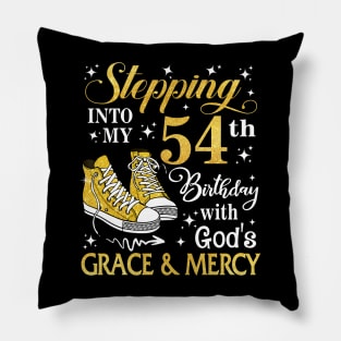 Stepping Into My 54th Birthday With God's Grace & Mercy Bday Pillow