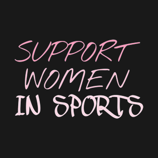 Support women in sports T-Shirt