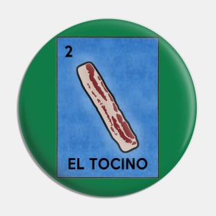 Loteria Bacon El Tocino Pin